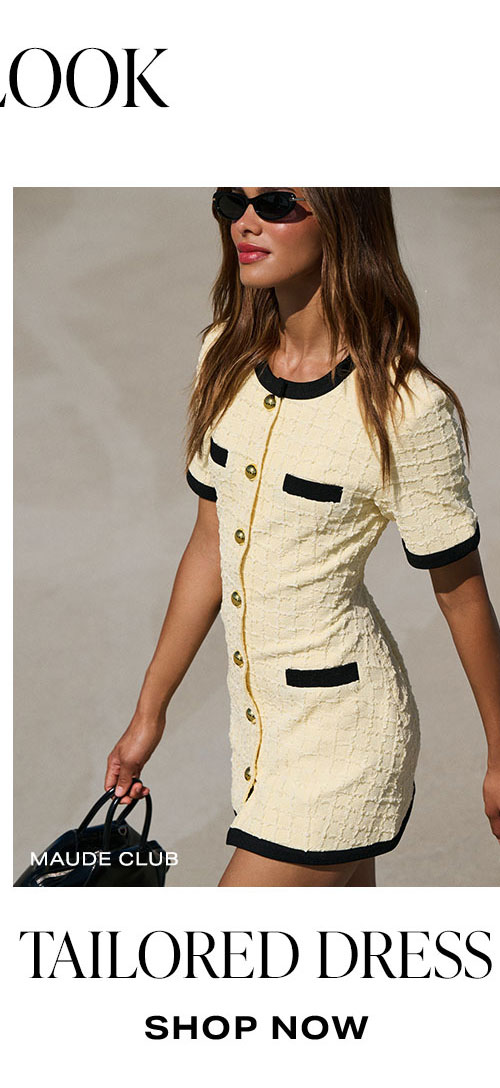 How To Get The look. Tailored Dress. Shop Now.