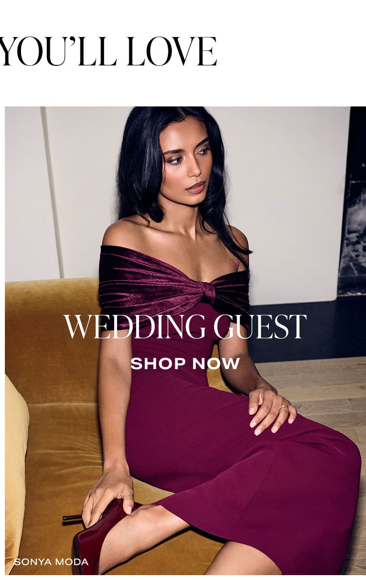 Plus, More You'll Love. Wedding Guest. Shop Now.