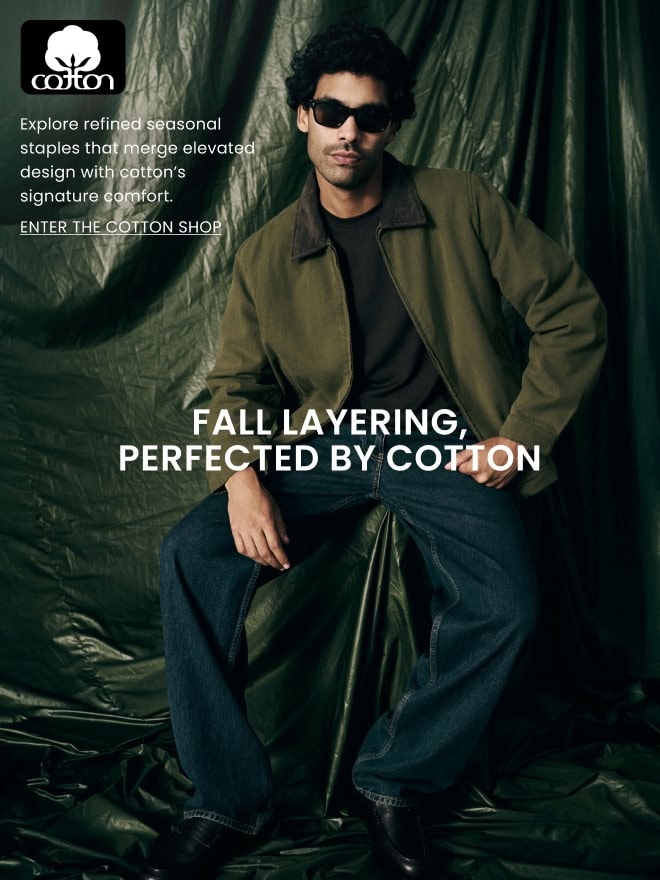 FALL LAYERING, PERFECTED BY COTTON.