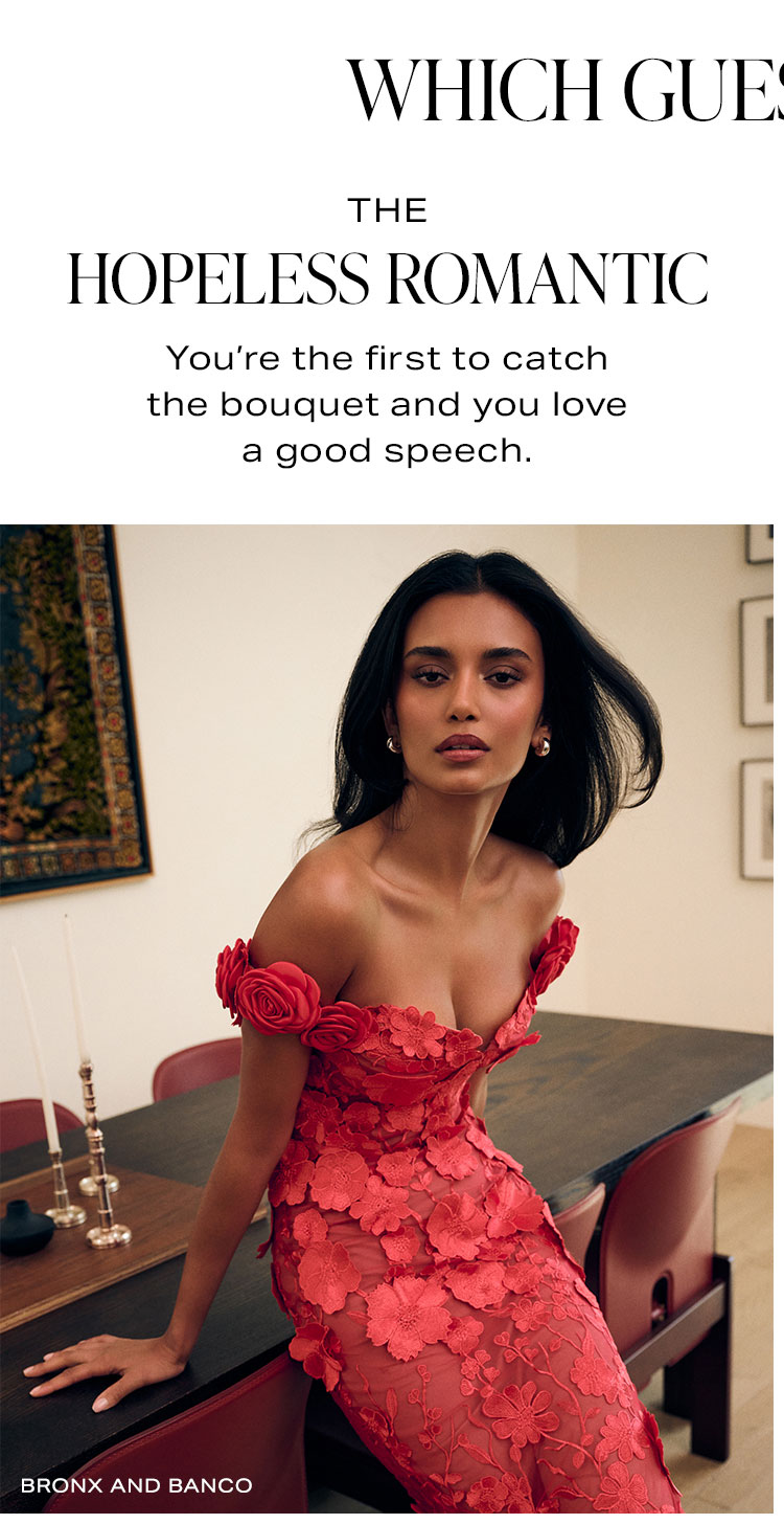 Which Guest Are You?  The Hopeless Romantic.