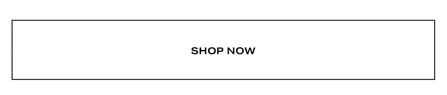 Shop Now.