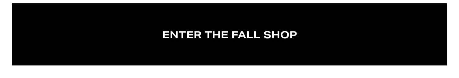 Enter The Fall Shop.