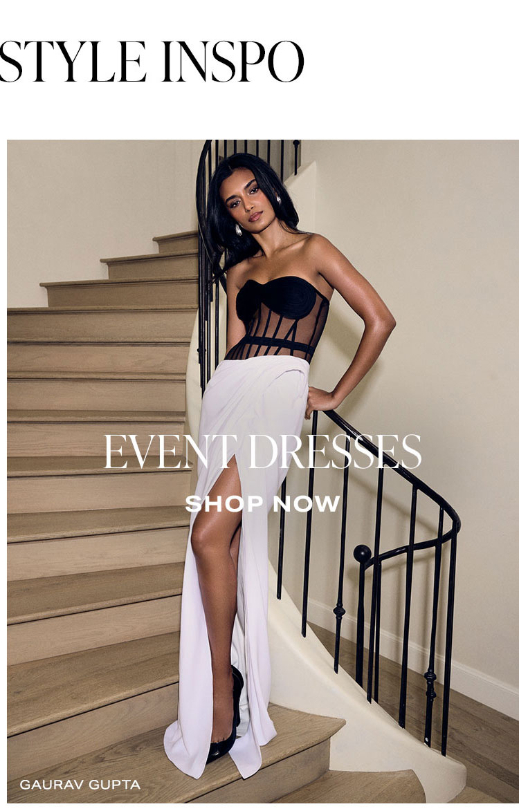 Plus, More Style Inspo. Event Dresses. Shop Now.