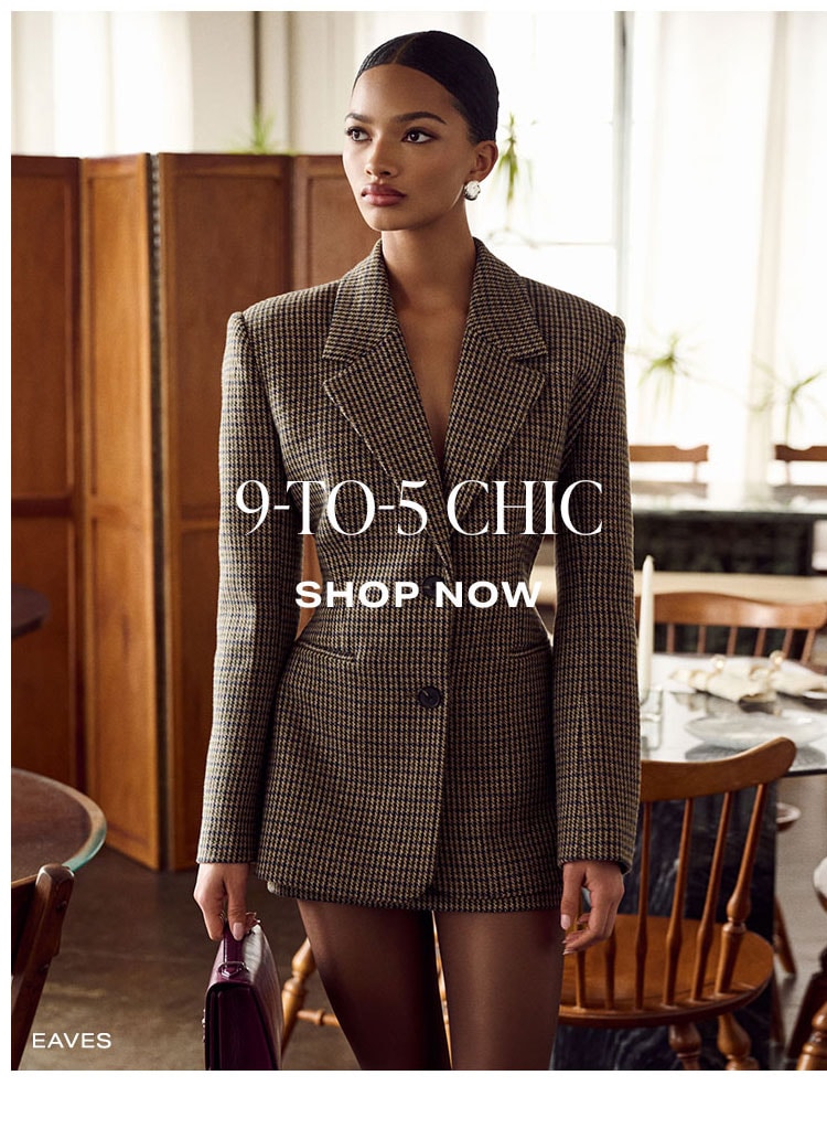 Plus, More Style Inspo. 9-To-5 Chic. Shop Now.