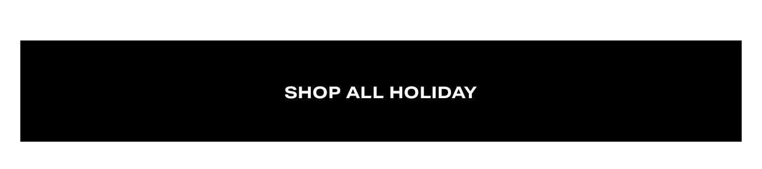 Shop All Holiday.