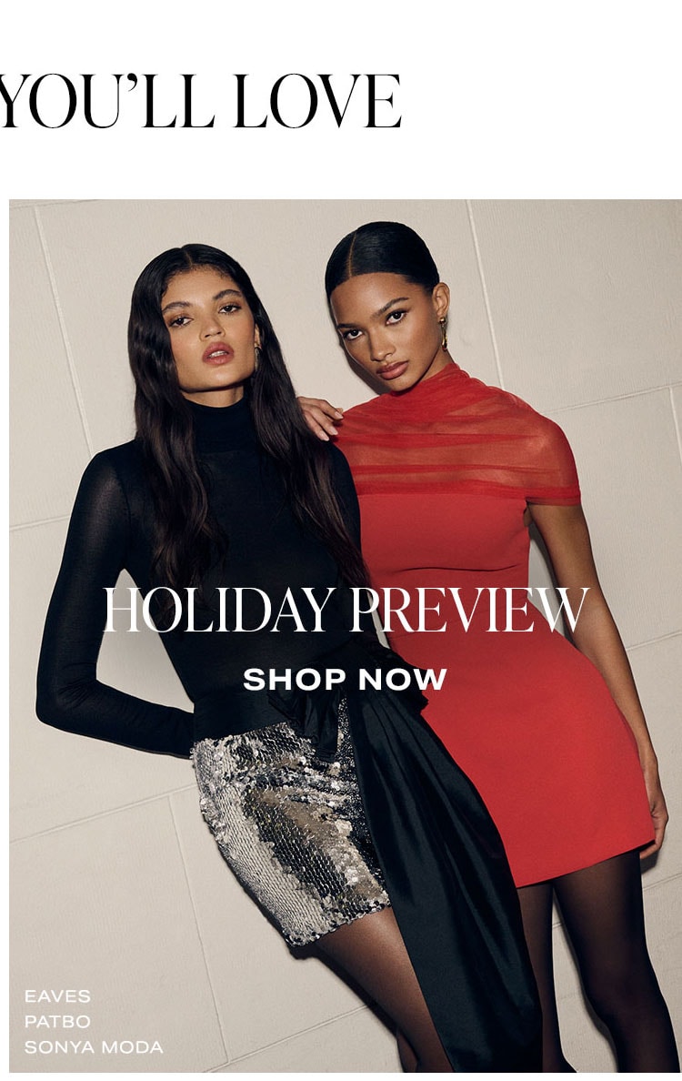 Plus, More You'll Love: Holiday Preview. Shop Now.