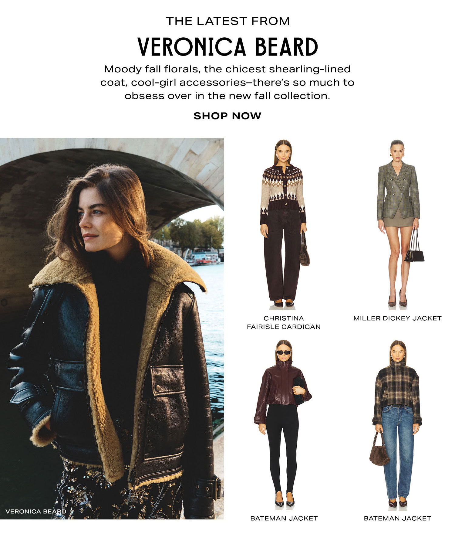 Veronica Beard Picks. Moody fall florals, the chicest fur-trim coat, cool-girl accessories-there's so much to obsess over in the new fall collection. Shop Now.