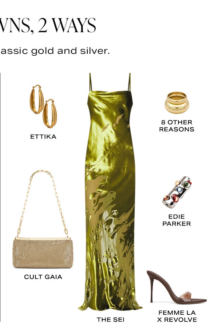 Gilded Gowns, 2 Ways. Choose your vibe: sleek silver or golden glamour. Look 2.