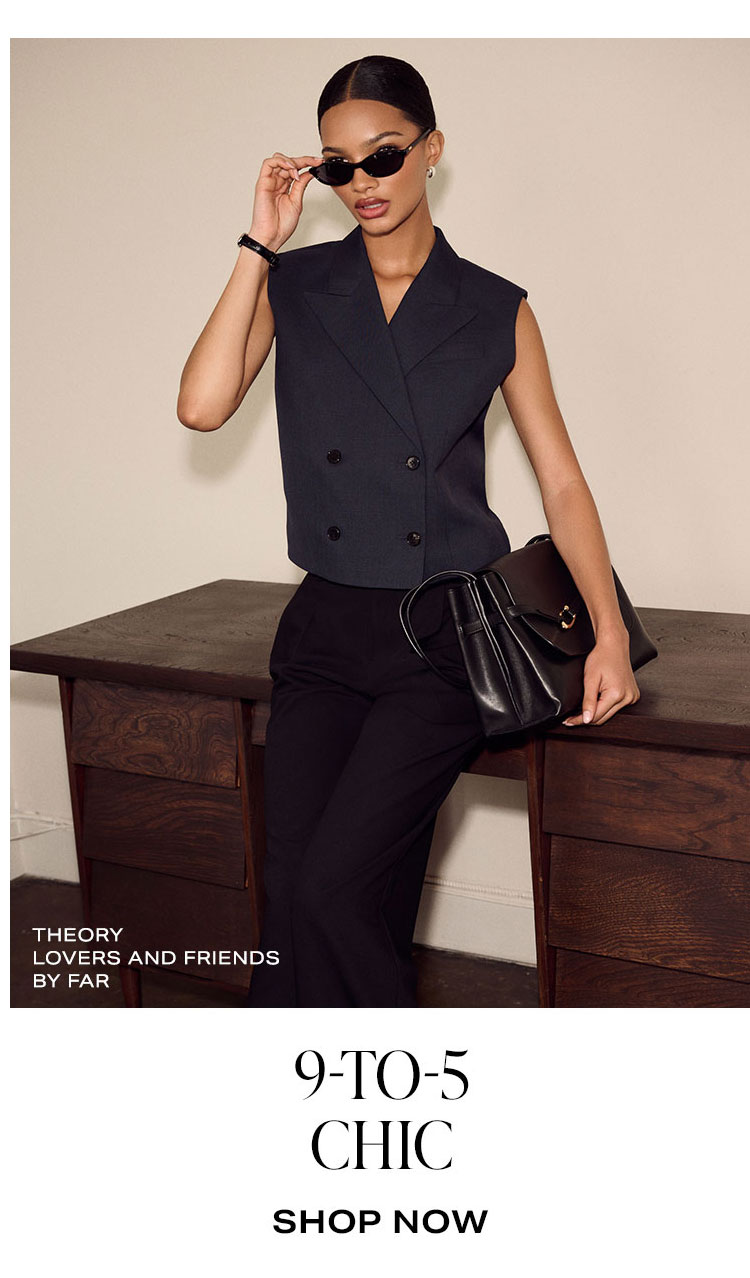 9-To-5 Chic. Shop Now