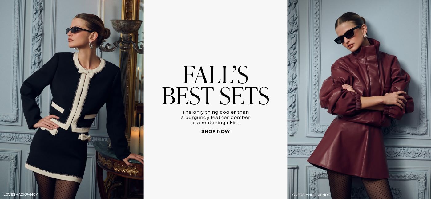Fall\u2019s Best Sets. AKA the chicest shortcut to looking put together this season. Shop Now.