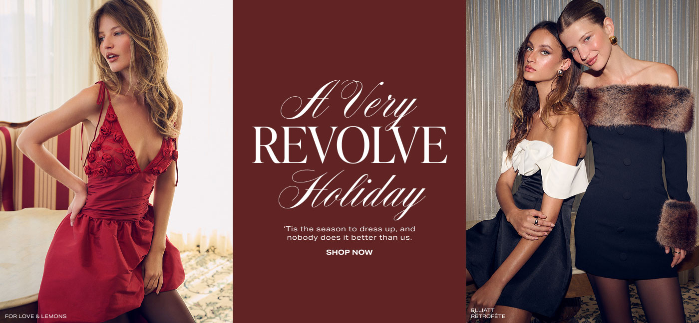 A Very REVOLVE Holiday. Tis the season to dress up, and nobody does it better than us. Shop Now.