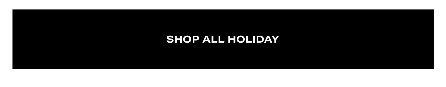Shop All Holiday.
