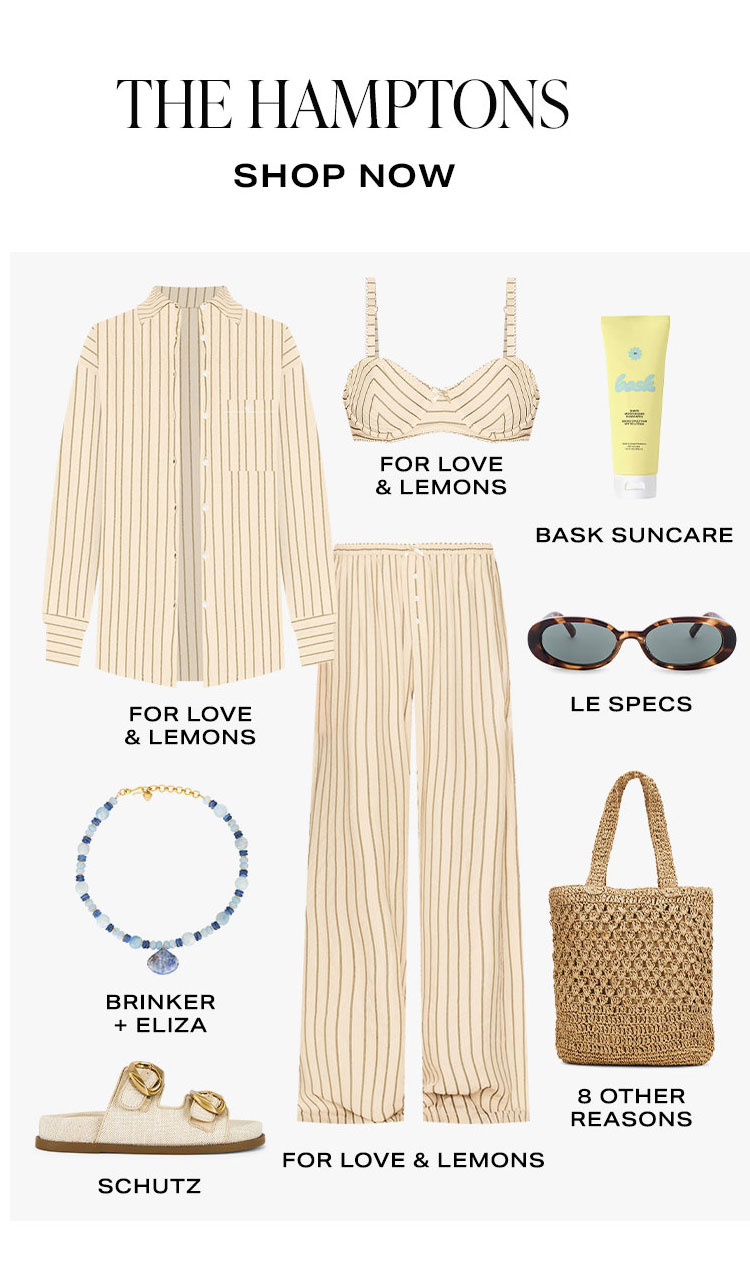 Where Are You Headed? The Hamptons. Product Assortment. Shop Now.