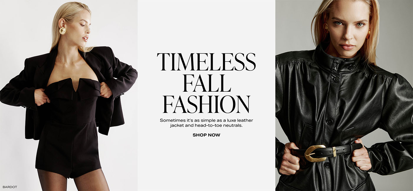 Timeless Fall Fashion. Sometimes it\u2019s as simple as a luxe leather jacket and head-to-toe neutrals. Shop Now.