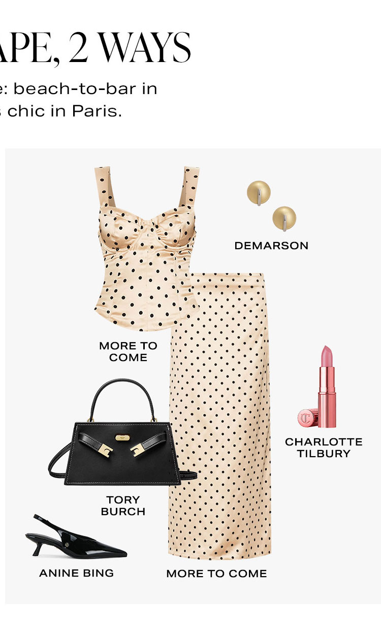 Euro Escape, 2 Ways. Choose your vibe: beach-to-bar in Amalfi or très chic in Paris. Look 2.