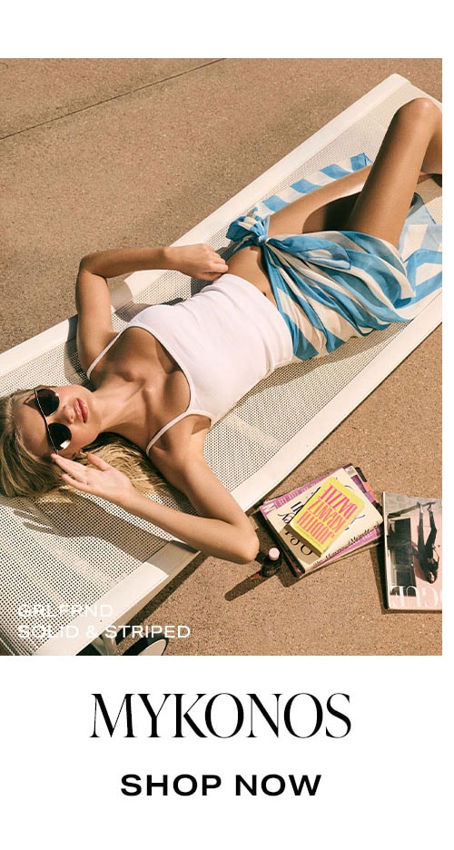 Destination Dressing: Mykonos. Shop Now.