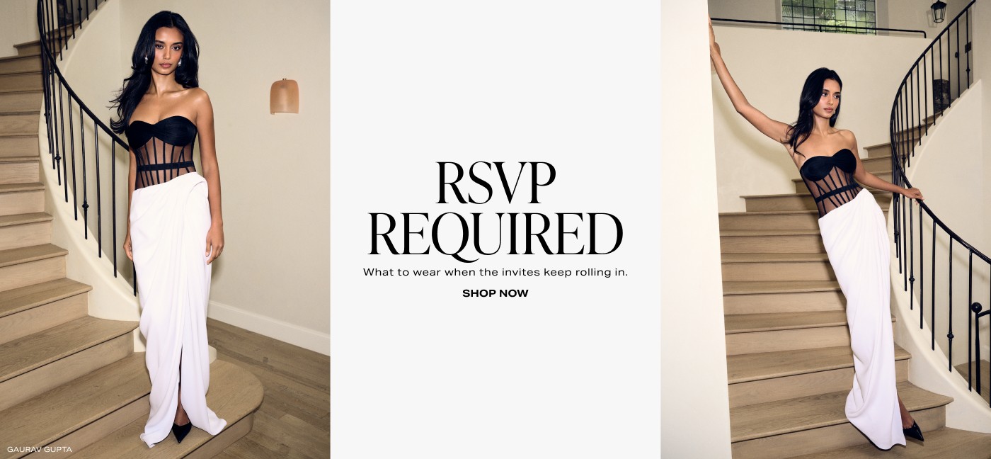 RSVP Required. What to wear when the invites keep rolling in. Shop Now.