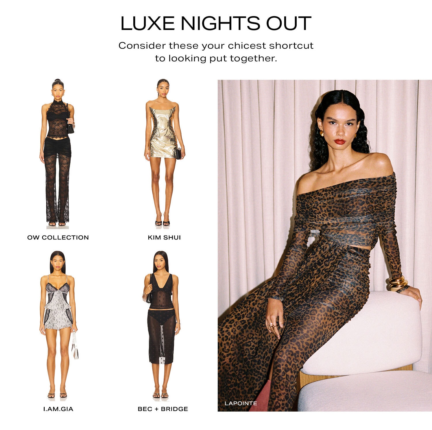 Luxe Nights Out. Consider these your chicest shortcut to looking put together.