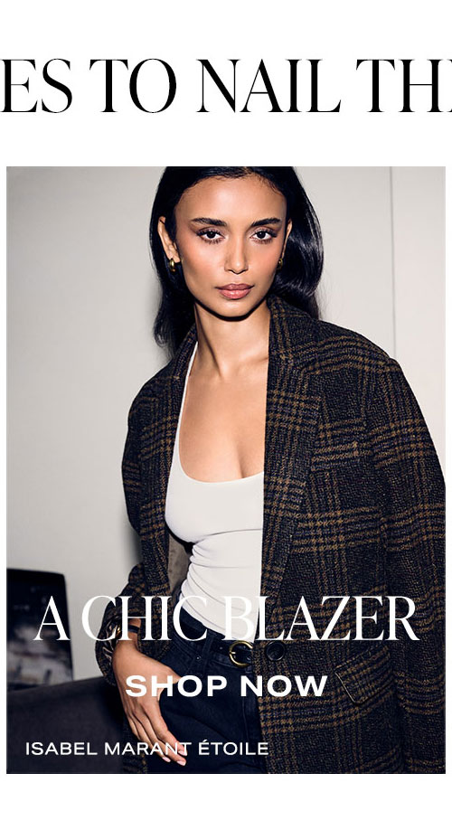 3 Pieces to Nail the Vibe. A Chic Blazer. Shop Now