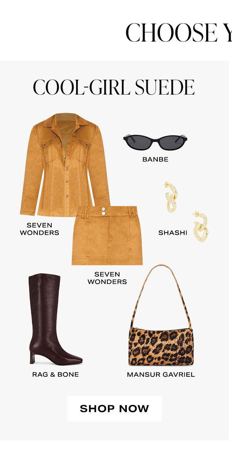 Choose Your Vibe: Cool-Girl Suede. Product Assortment. Shop Now.