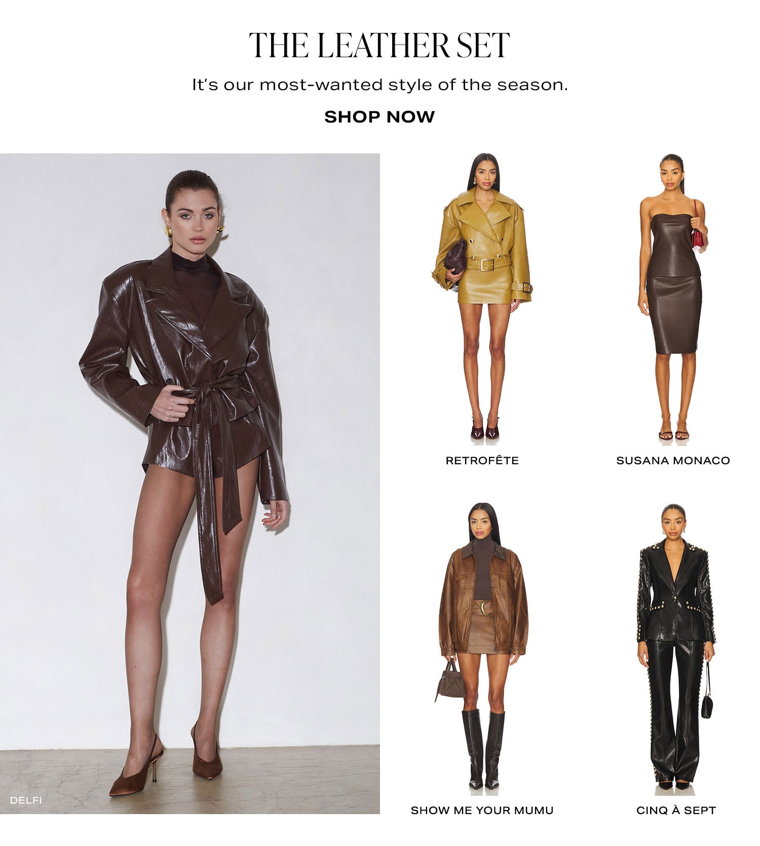The Leather Set. It's our most-wanted style of the season. Shop Now.