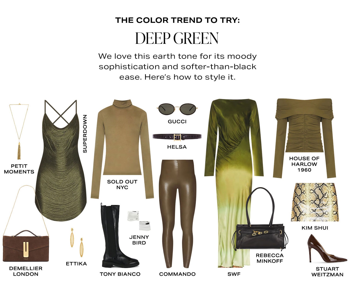 Deep Greens. Product Assortment. Shop Now