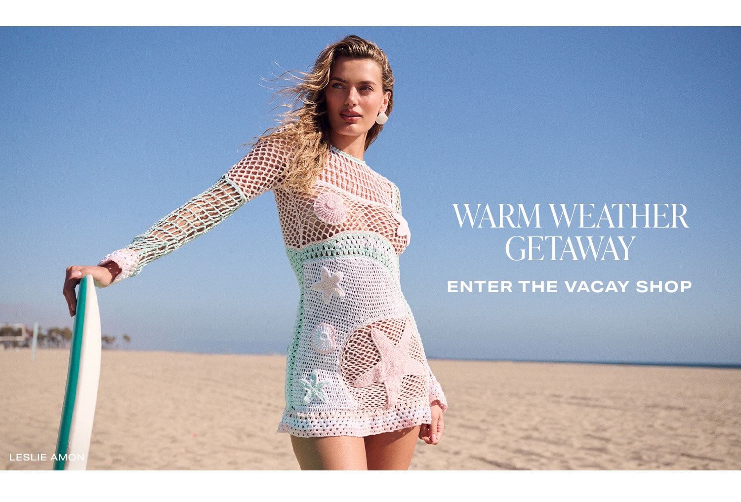 Warm Weather Getaway. Enter The Vacay Shop.