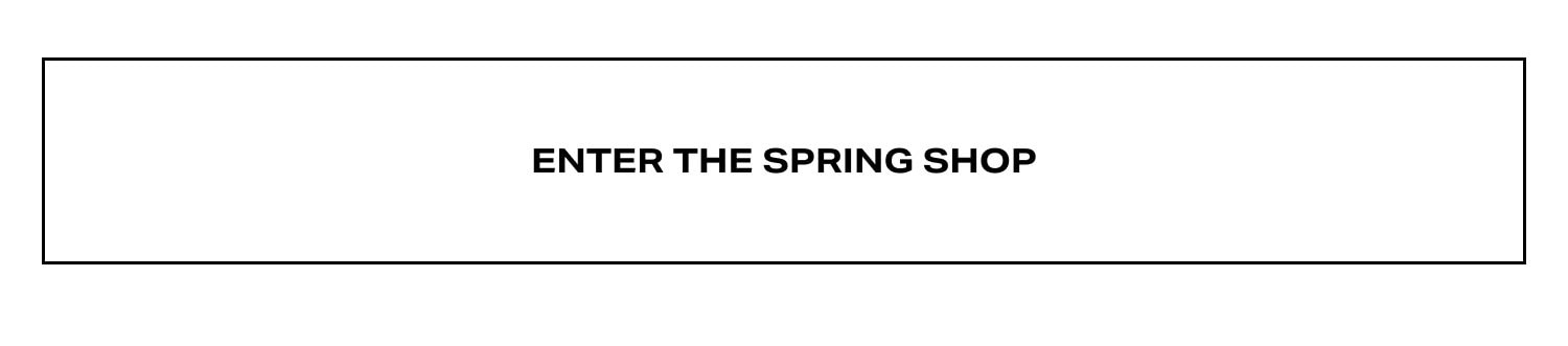 Enter The Spring Shop.