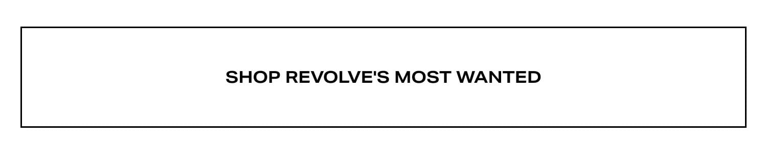 SHOP REVOLVE'S MOST WANTED