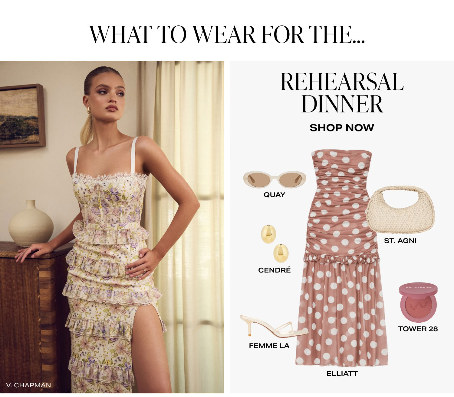 Whats to Wear for the... Rehearsal Dinner. Shop Now.