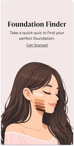 Foundation finder Take a quick quiz to find your match