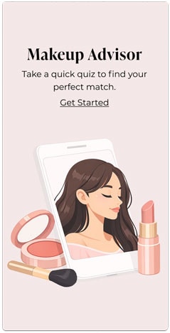 Makeup advisor Take a quick quiz to find your match