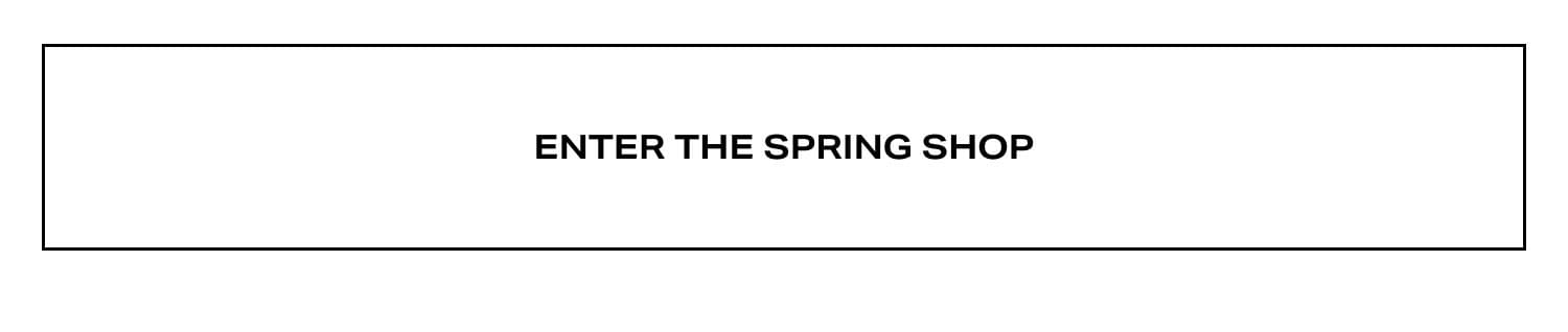 Enter the Spring Shop