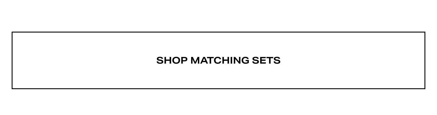 Shop Matching Sets