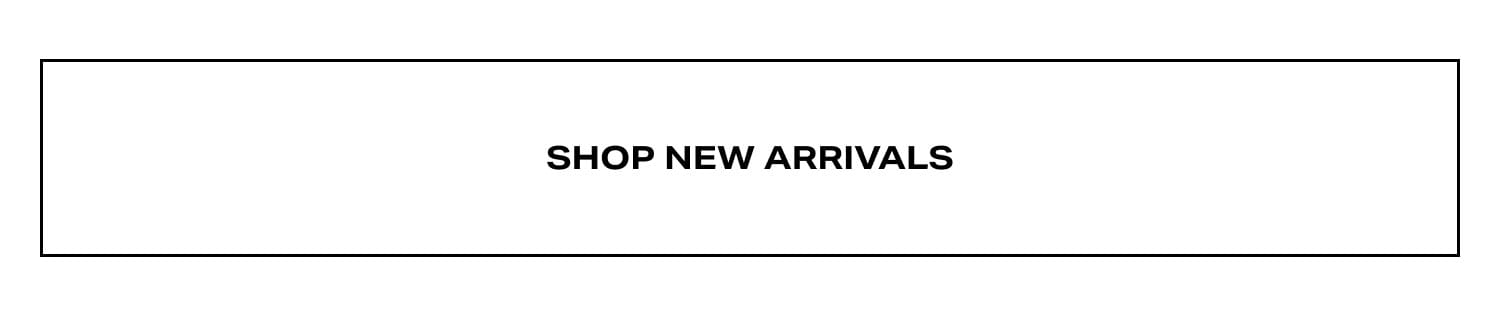 Shop New Arrivals