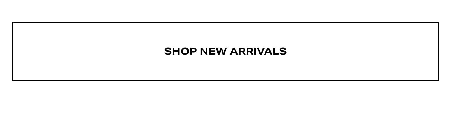 Shop New Arrivals