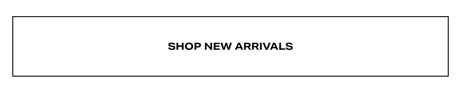 Shop New Arrivals