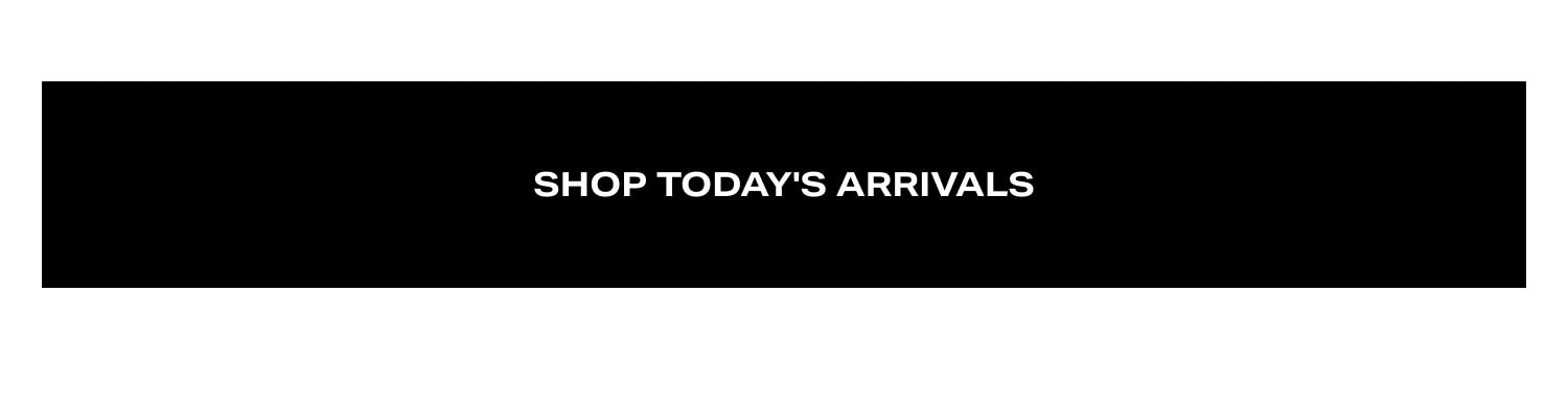 Shop today's new arrivals