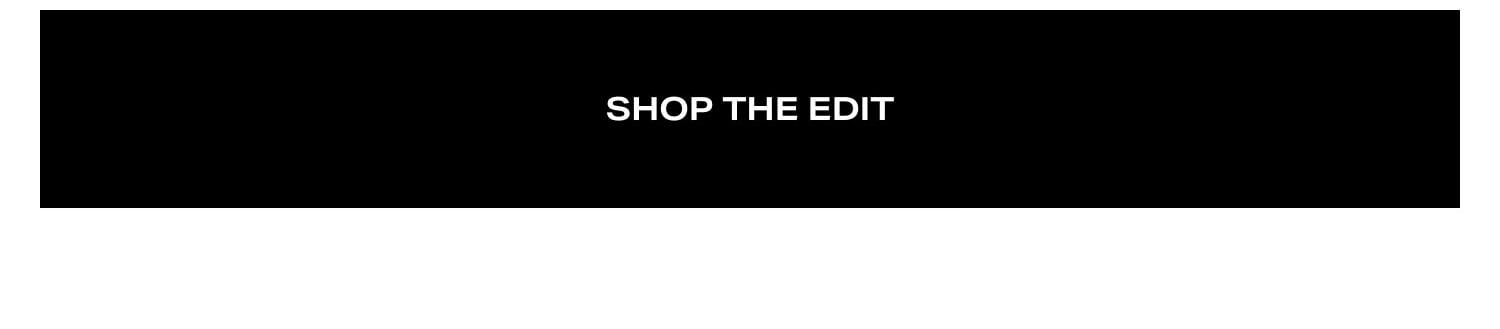 Shop the Edit