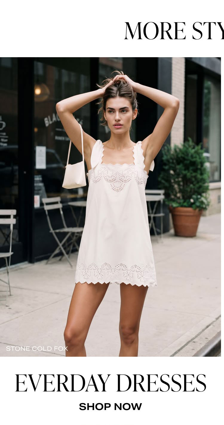 SHOP EVERDAY DRESSES