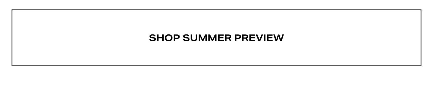 Shop Summer Preview