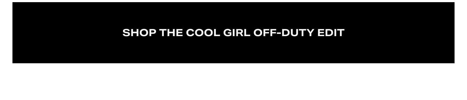 Shop the Cool Girl Off-Duty Edit