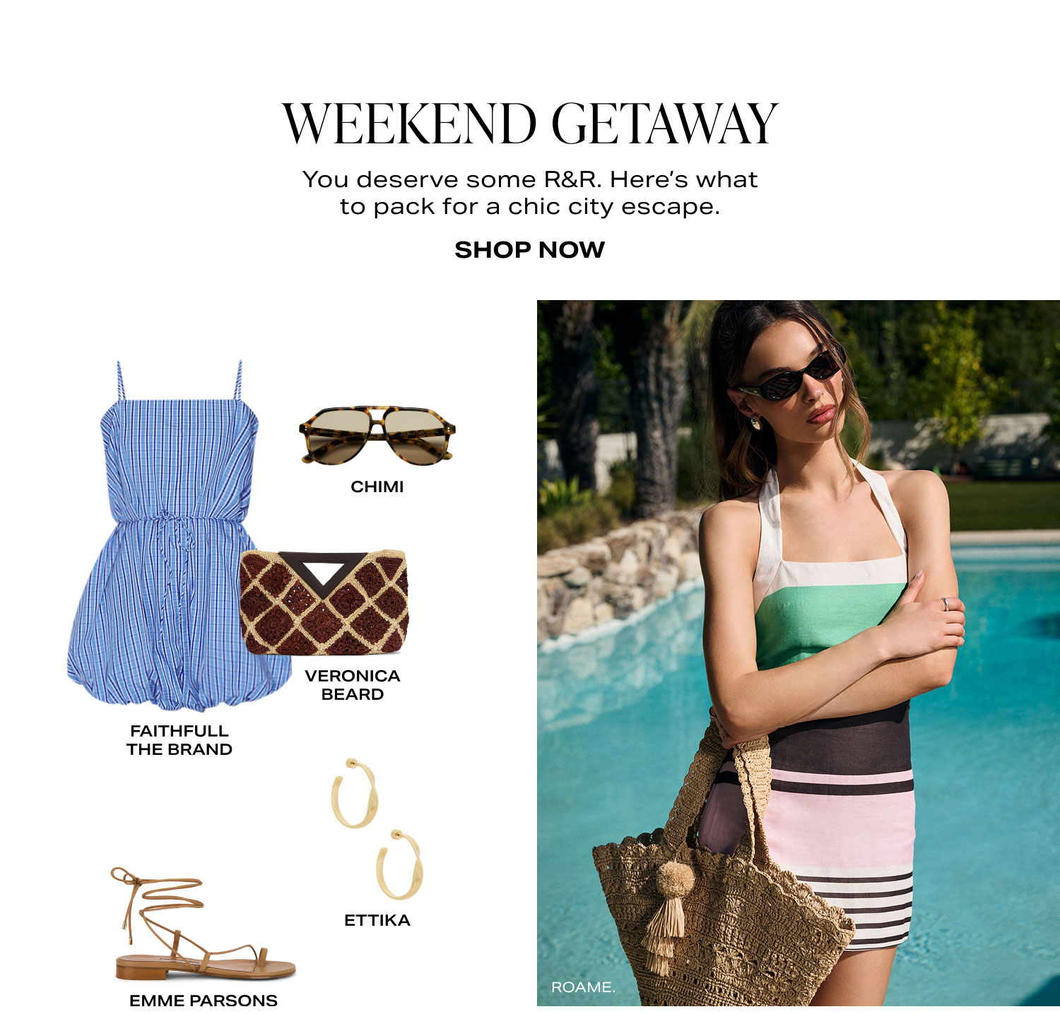 WEEKEND GETAWAY