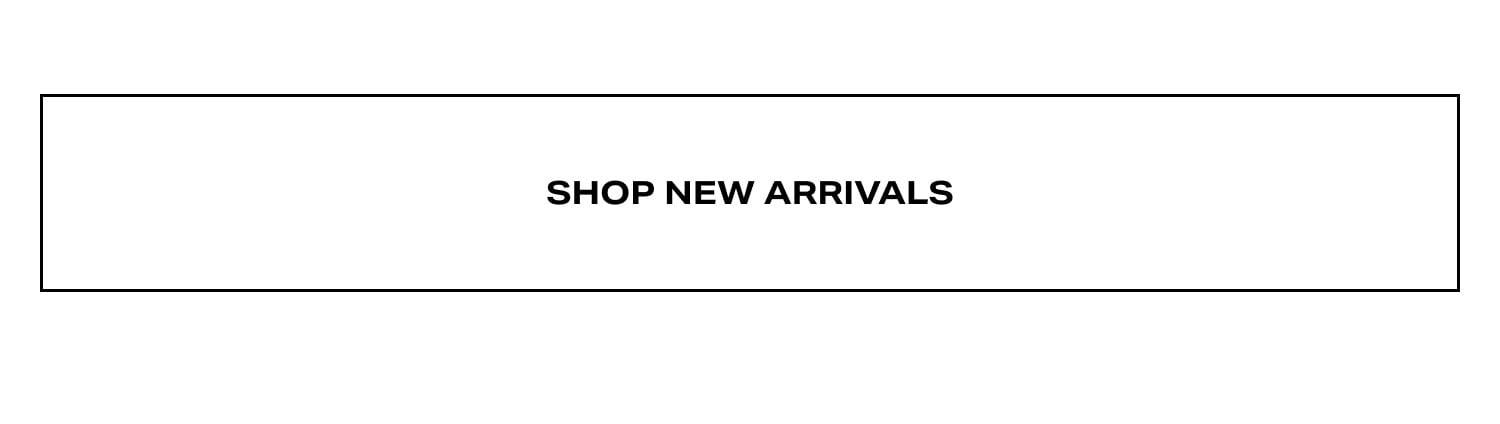 Shop New Arrivals