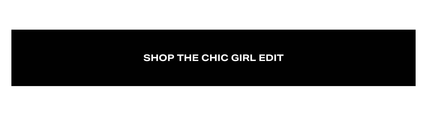 Shop The Chic Girl Edit