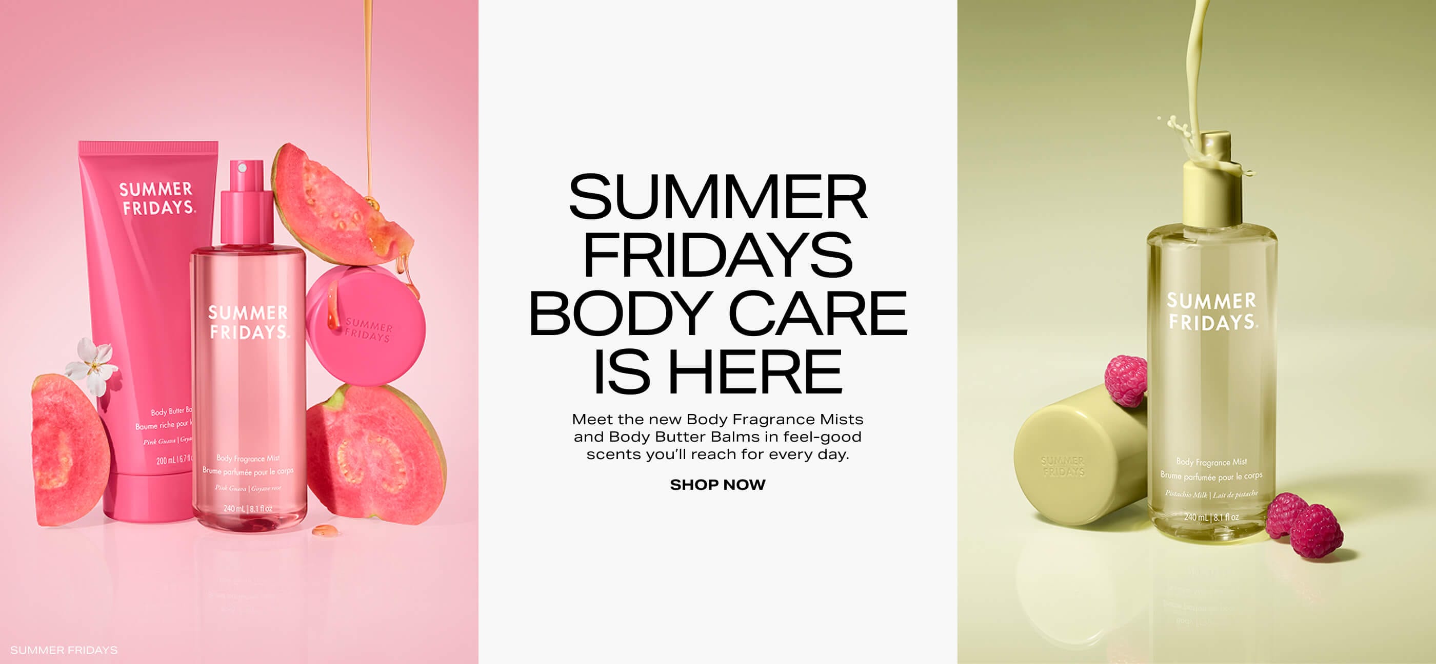 SUMMER FRIDAYS BODY CARE IS HERE. Shop Now
