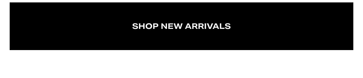 Shop New Arrivals