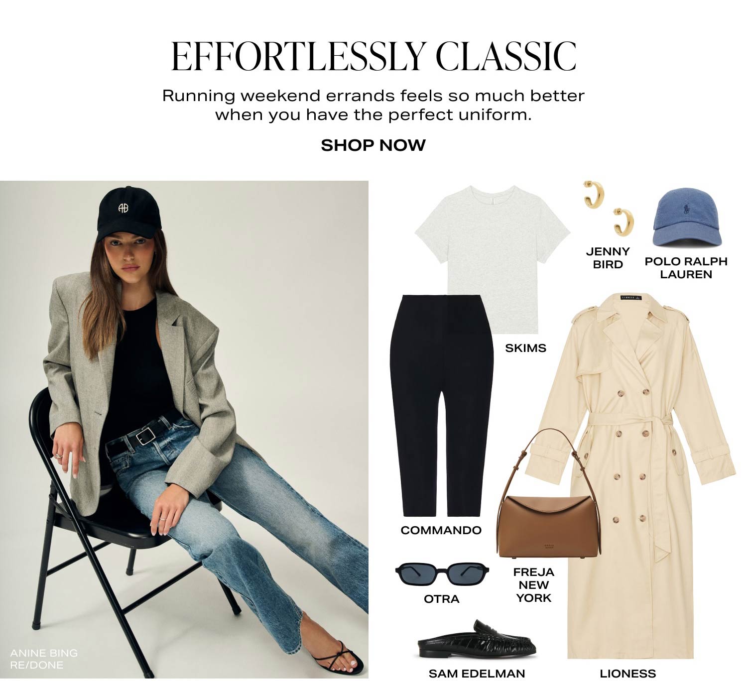 Effortless Classic. Shop Now.