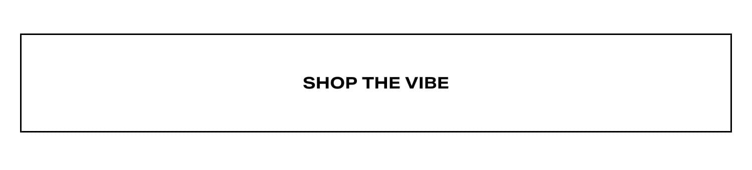 Shop The Vibe
