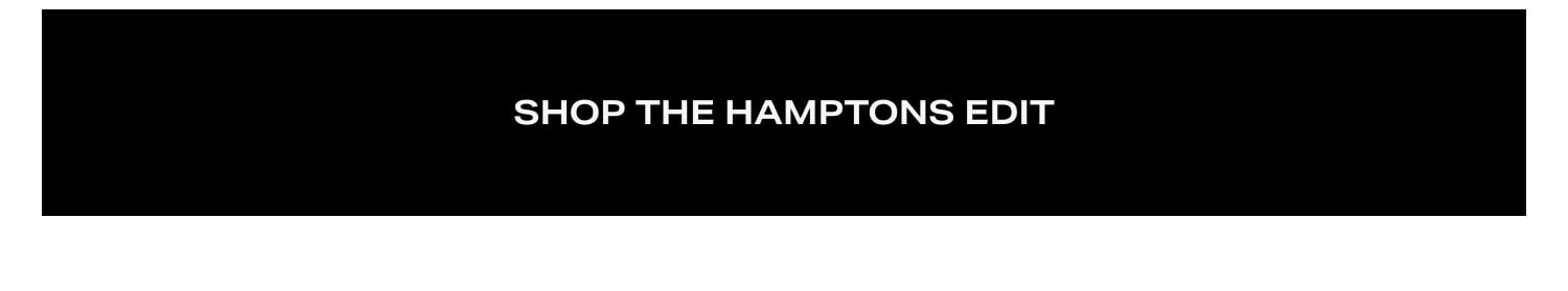 Shop The Hamptons Edit